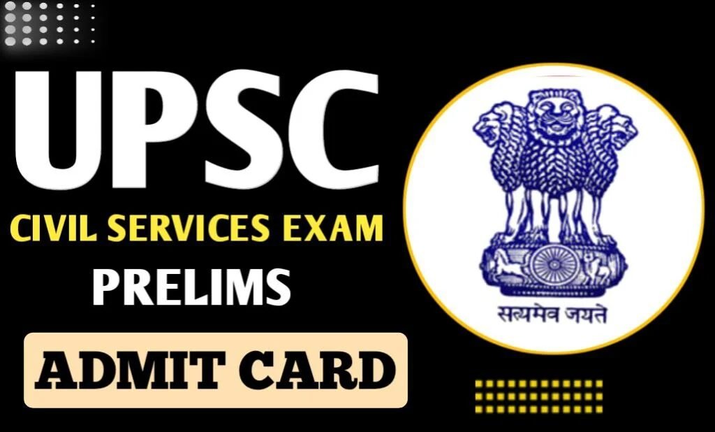 UPSC Civil Services IAS Pre / Forest Service IFS Recruitment 2025 Admit Card for 1129 Posts