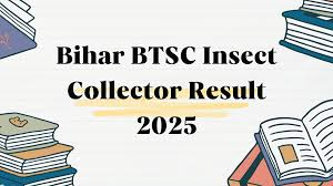 BTSC Bihar Insect Collector Result