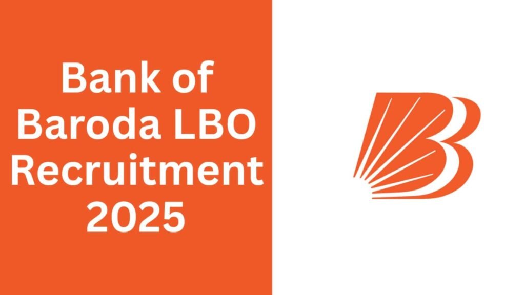 Bank of Baroda LBO Recruitment 2025