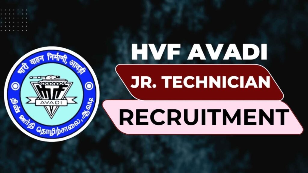 HVF Junior Technician Recruitment 2025