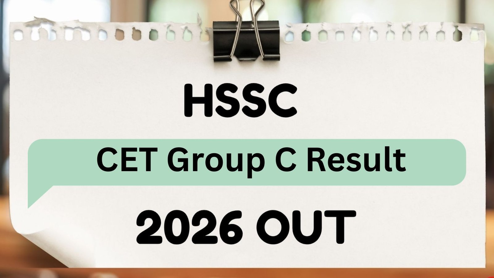 HSSC CET Group C Result 2026 Out – Download Scorecard, Cut Off & Merit List